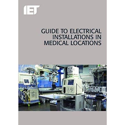 Guide To Electrical Installations In Medical Locations