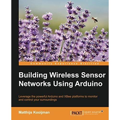 Building Wireless Sensor Networks Using Arduino