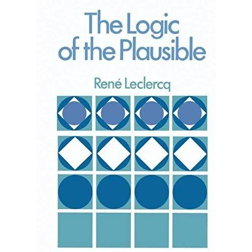 The Logic Of The Plausible And Some Of Its Applications