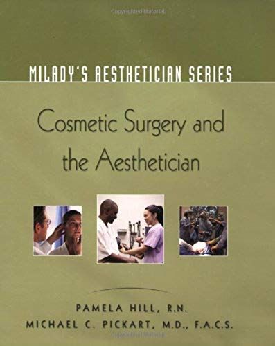 Cosmetic Surgery And The Aesthetician: 0 (Milady's Aesthetician Series)