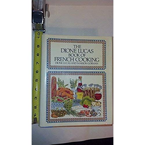 Dionne Lucas Book French Cooking
