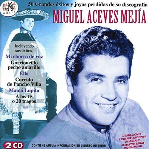 Miguel Aceves Mejia - 50 Grandes Exitos Y Joyas Perdidas