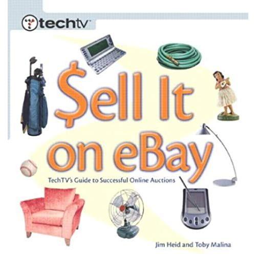 Sell It On Ebay: Techtv's Guide To Successful Online Auctions