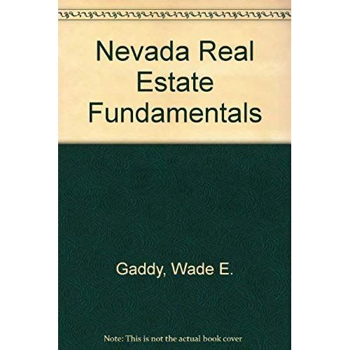 Gaddy, W: Nevada Real Estate Fundamentals