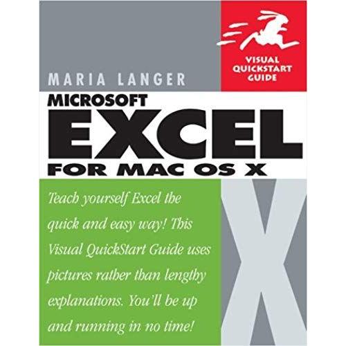 Excel X For Mac Os X: Visual Quickstart Guide