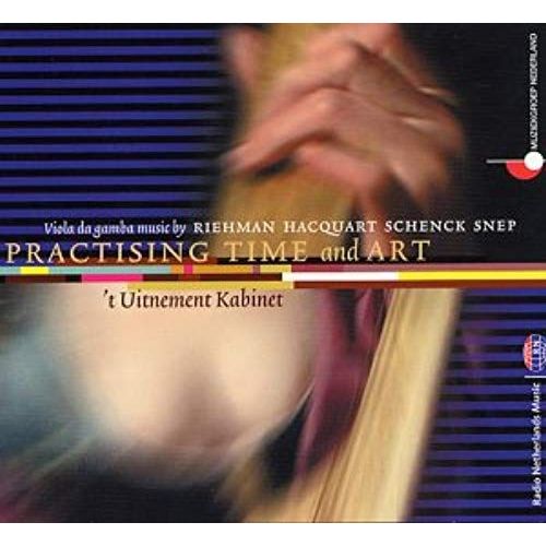 Practising Time And Art. Viola Da Gamba Music By Riehmann, Hacquart, Schenck, Snep