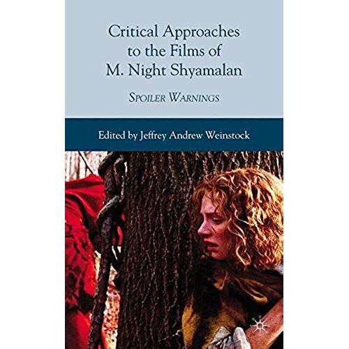 Critical Approaches To The Films Of M. Night Shyamalan