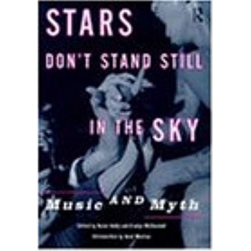 Stars Don't Stand Still In The Sky: Music And Myth