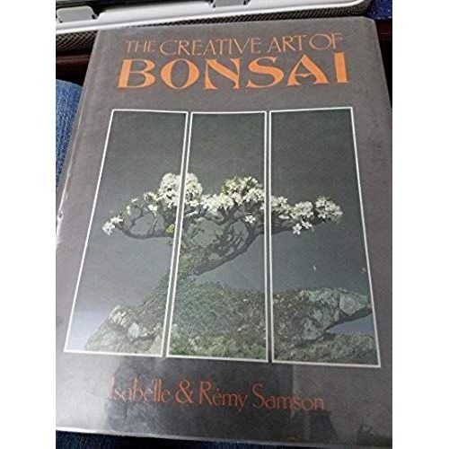 The Creative Art Of Bonsai