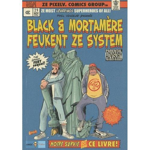 Black Et Mortamère Tome 3 - Black Et Mortamere Feukent Ze System - The Furious Fury Sequel !