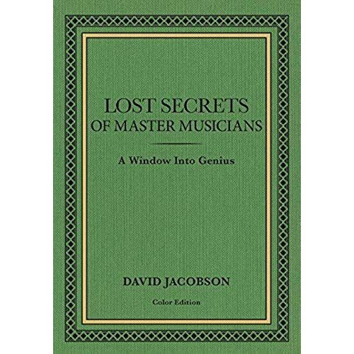 Lost Secrets Of Master Musicians