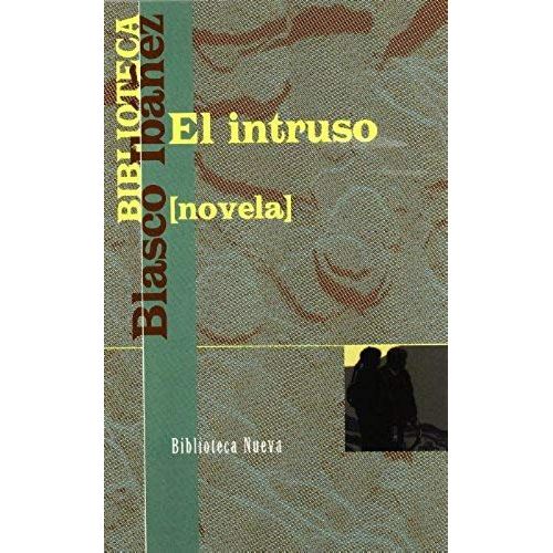 Blasco Ibáñez, V: Intruso