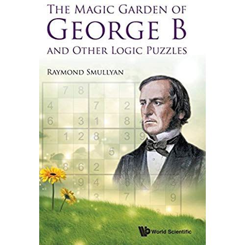 Magic Garden Of George B And Other Logic Puzzles, The