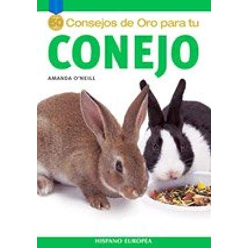 50 Consejos De Oro Para Tu Conejo/ Gold Metal Guide, Rabbit