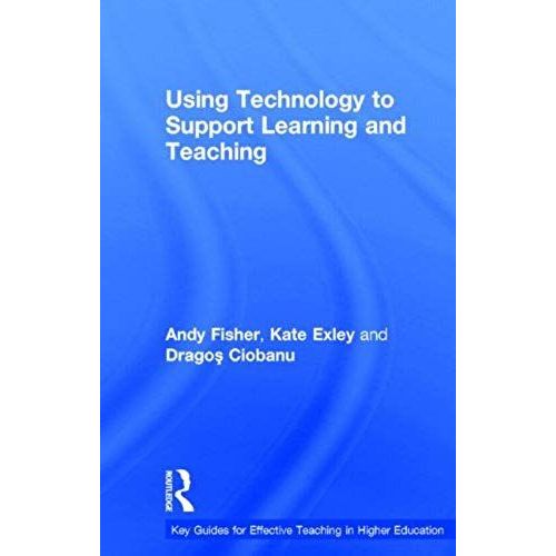 Using Technology To Support Learning And Teaching