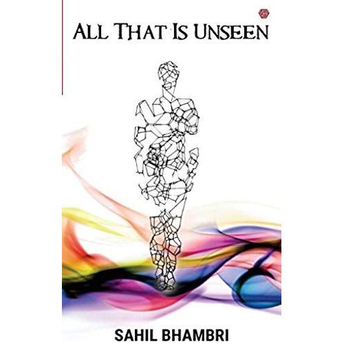 All That Is Unseen