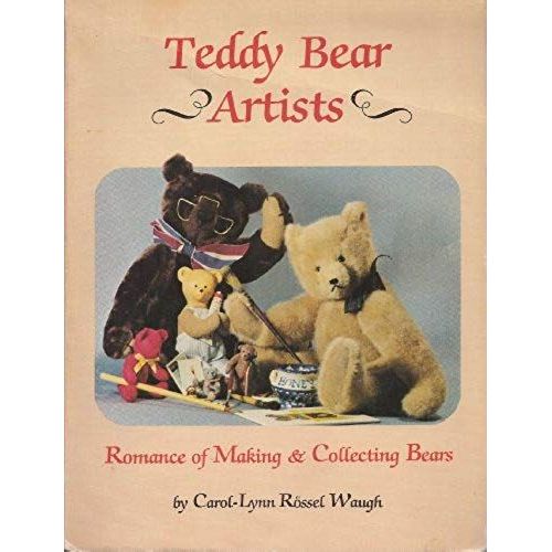 Teddy Bear Artists Annual: Who's Who In Bear Making