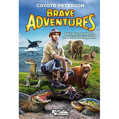 Epic Encounters In The Animal Kingdom (Brave Adventures Vol.