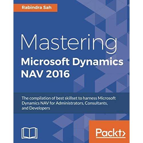 Mastering Microsoft Dynamics Nav 2016