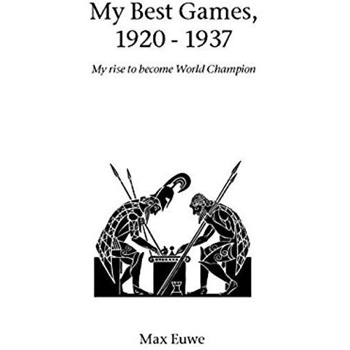 My Best Games, 1920 - 1937