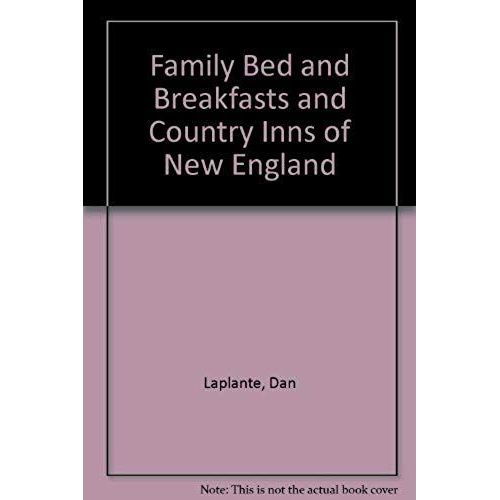 Family Bed And Breakfasts And Country Inns Of New England