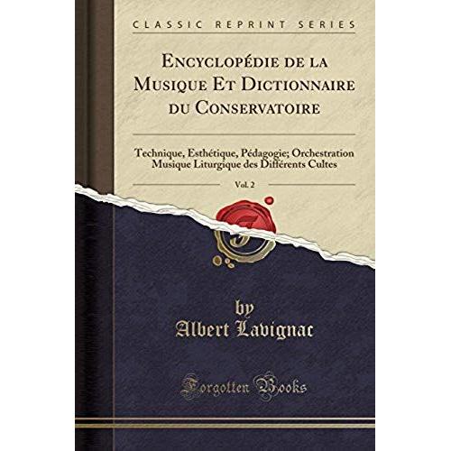 Lavignac, A: Encyclopédie De La Musique Et Dictionnaire Du C