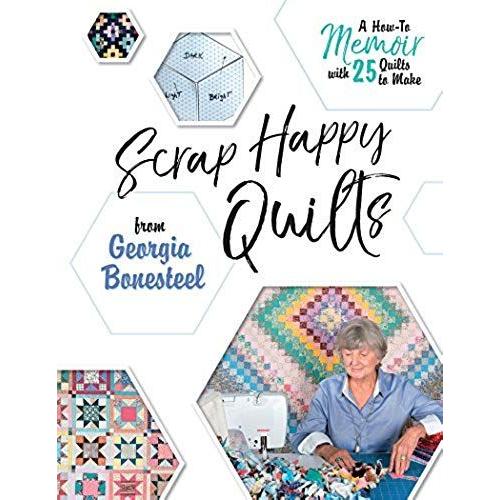 Scrap Happy Quilts From Georgia Bonesteel