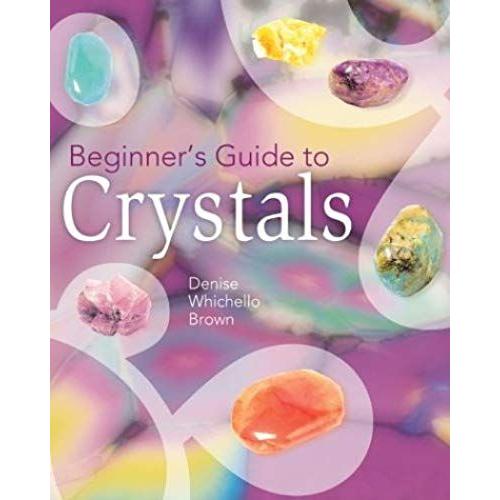 Beginner's Guide To Crystals