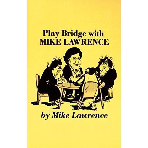 Play Bridge With Mike Lawrence