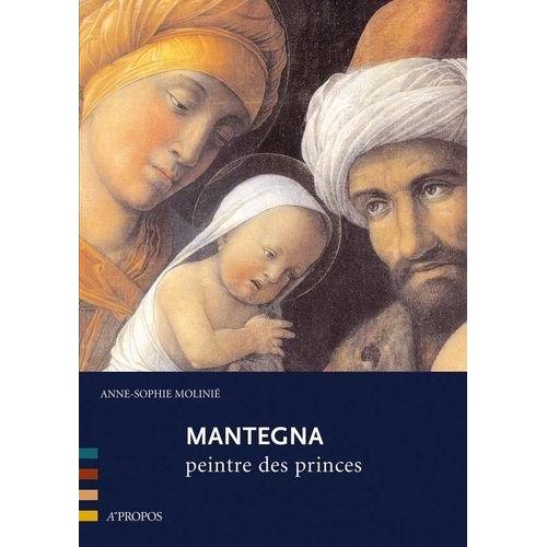 Mantegna - Peintre Des Princes