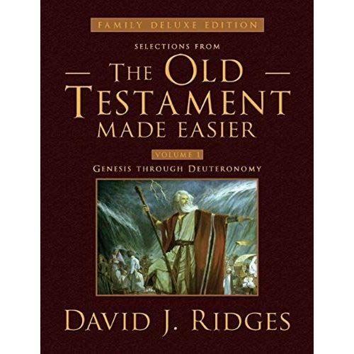 Selections From The Old Testament Made Easier: Volume 1 Genesis Through Deuteronomy
