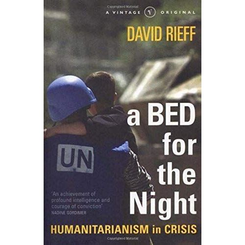 A Bed For The Night: Humanitarianism In An Age Of Genocide