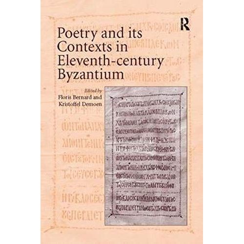 Poetry And Its Contexts In Eleventh-Century Byzantium