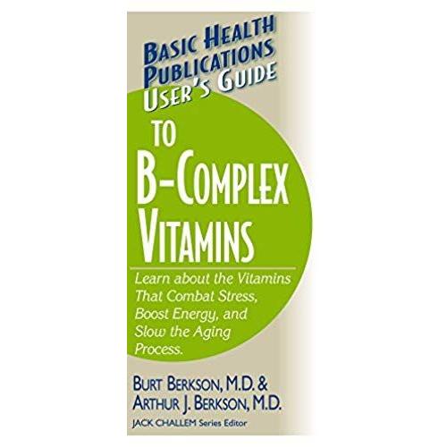 User's Guide To The B-Complex Vitamins