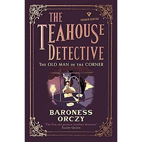 The Old Man In The Corner: The Teahouse Detective