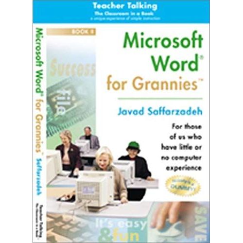 Microsoft Word For Grannies (Teacher Talking; The Classroom In A Book)