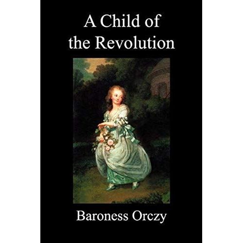 A Child Of The Revolution (Paperback)
