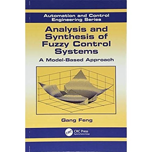 Analysis And Synthesis Of Fuzzy Control Systems