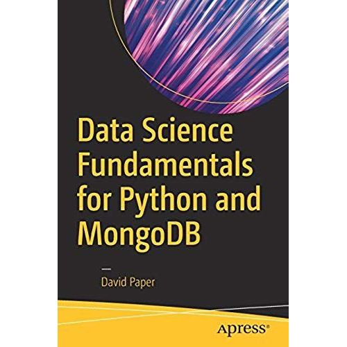 Data Science Fundamentals For Python And Mongodb