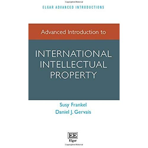 Advanced Introduction To International Intellectual Property