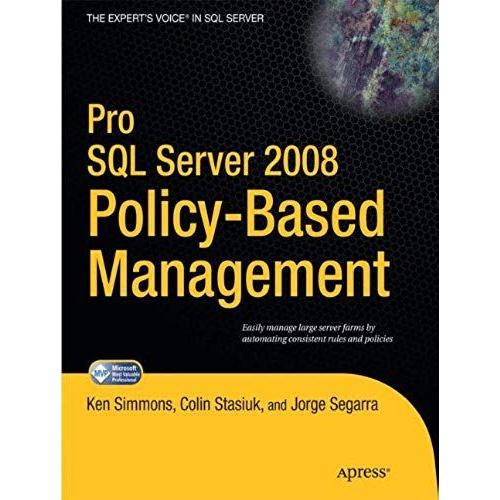 Pro Sql Server 2008 Policy-Based Management