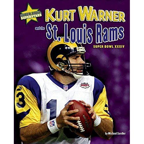 Kurt Warner And The St. Louis Rams: Super Bowl Xxxiv