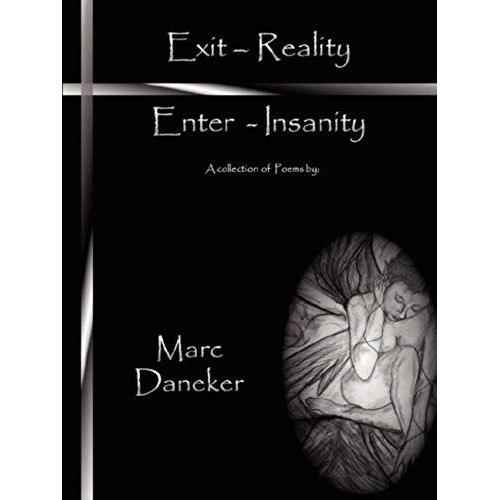 Exit-Reality / Enter-Insanity