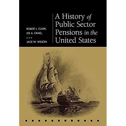 A History Of Public Sector Pensions In The United States