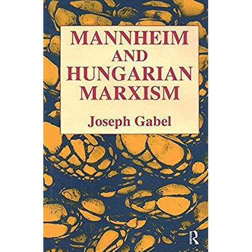 Karl Mannheim And Hungarian Marxism