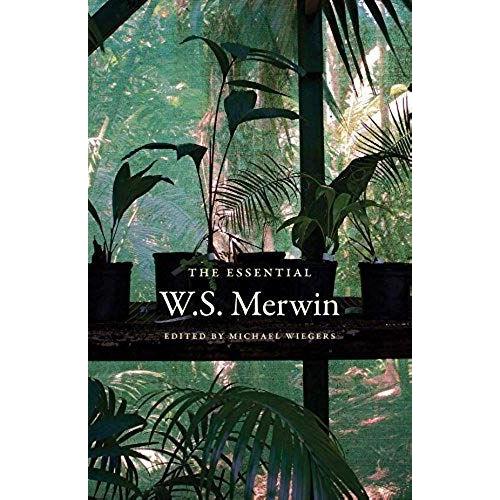 The Essential W.S. Merwin