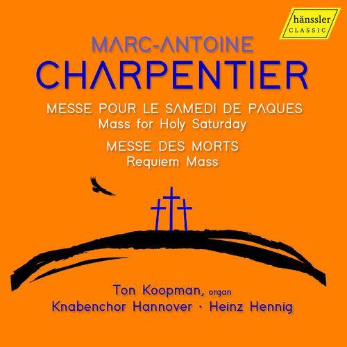 Ton Koopman - Charpentier: Mass For Holy Saturday; Requiem Mass - Messe Pour Le Samedi De Paques; Messe Des Morts [Compact Discs]