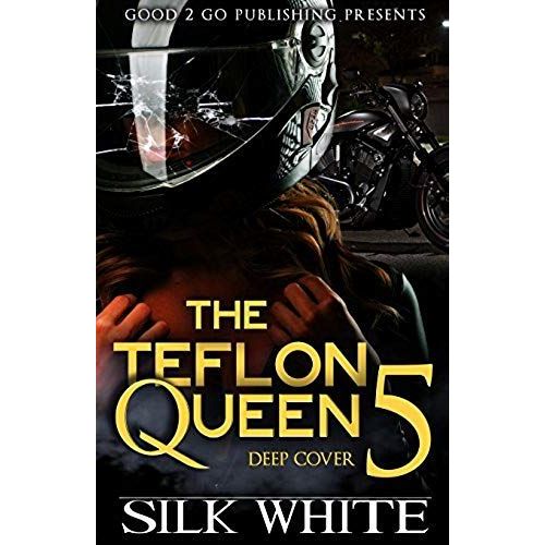 The Teflon Queen Pt 5