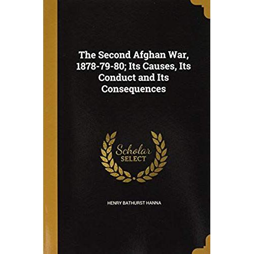 2nd Afghan War 1878-79-80 Its