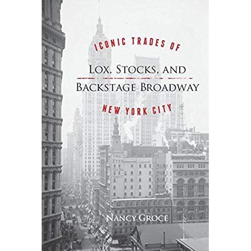 Lox, Stocks, And Backstage Broadway: Iconic Trades Of New York City